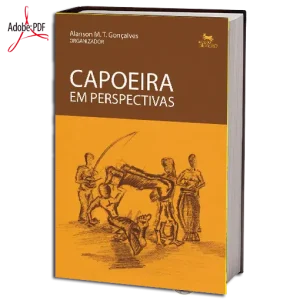 Alanson gonÇalves capoeira em perspectivas pdf