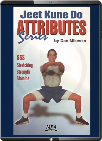 Dan mikeska jeet kune do attributes stretching strenght stamina home workout
