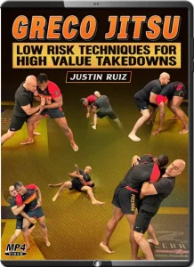 Greco jiu jitsu low risk techniques for high value takedowns by justin ruiz