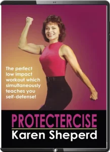 KAREN SHEPERD PROTECTERCISE WOMEN LOW IMPACT AEROBICS & SELF DEFENSE