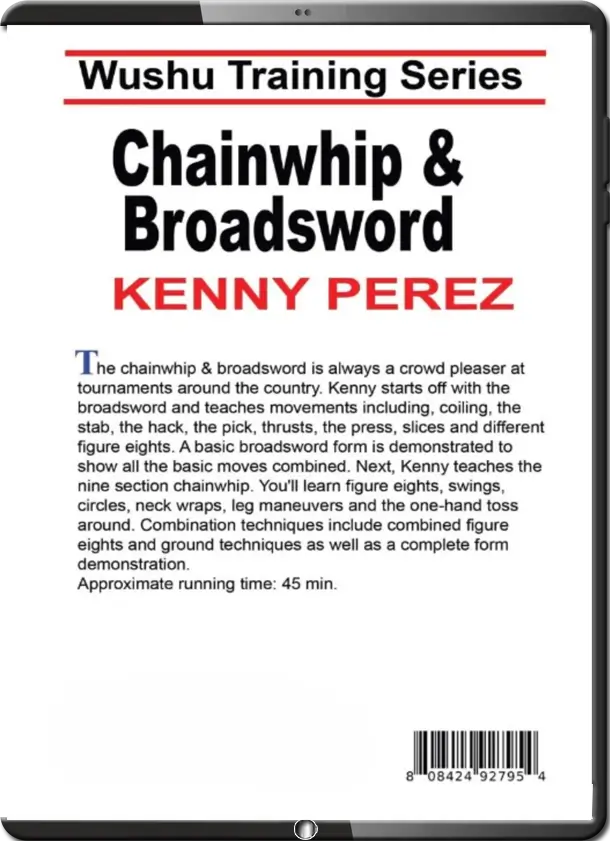 KENNY PEREZ WUSHU TRAINING SERIES CHAIN WHIP & BROADSWORD co