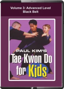 PAUL KIM TAE KWON DO FOR KIDS VOL.03 ADVANCED LEVEL