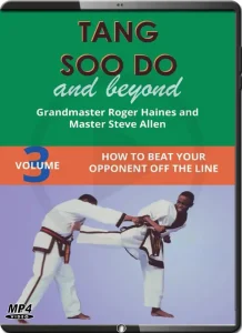Roger haines tang soo do and beyond vol.03 beat your opponent off the line