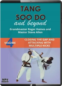 Roger haines tang soo do and beyond vol.04 closing the gap with multiple kicks