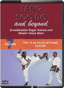 Roger haines tang soo do and beyond vol.07 the 13 ax kicks of tang soo do