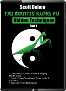 Scott cohen tai mantis kung fu hidden techniques part 01