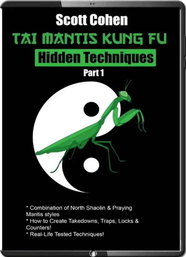 Scott cohen tai mantis kung fu hidden techniques part 01