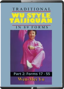 Wen mei yu traditional wu style taijiquan in 89 forms part 2 forms 17 55 .