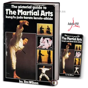 Jim wilson – the pictorial guide to the martial arts em pdf