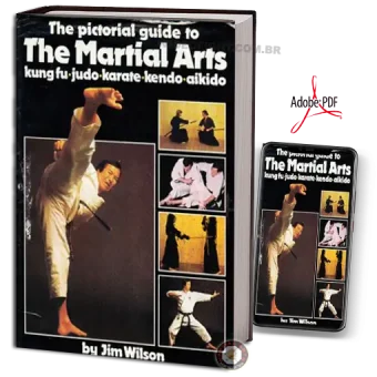 Jim wilson – the pictorial guide to the martial arts em pdf