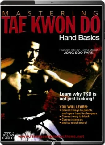 Jong soo park mastering tae kwon do hand basics