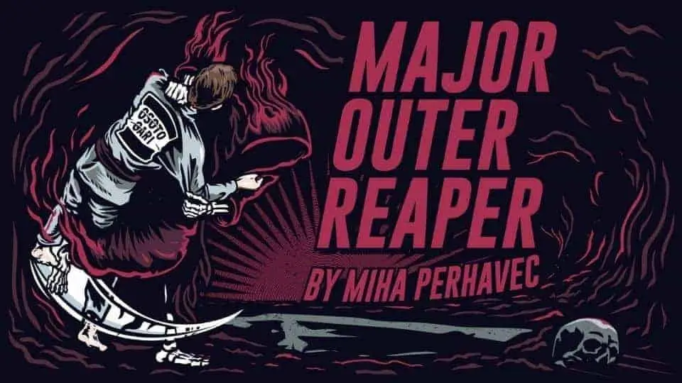Miha perhavec major outer reaper 2
