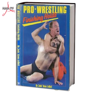 Pro wrestling finishing holds gene lebell 1985 pdf.