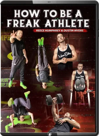Reece humphrey dustin myers how to be a freak athlete