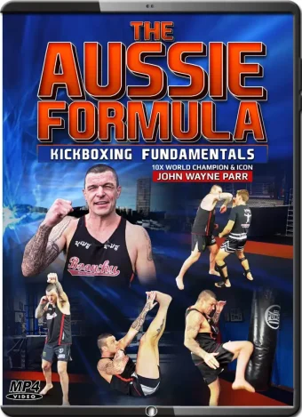 The aussie formula kickboxing fundamentals by john wayne parr
