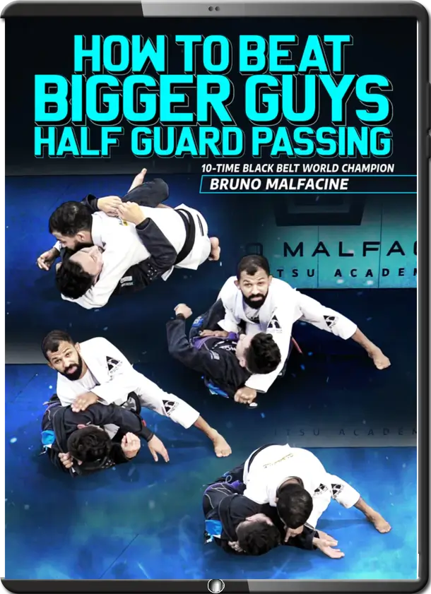Bruno malfacine how to beat bigger guys half guard passing