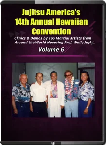 Wally jay – jujitsu america’s 14th annual hawaiian convention vol.06