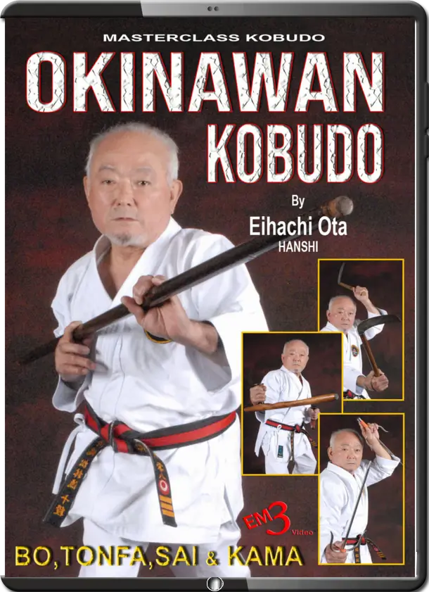 EIHACHI OTA OKINAWAN KOBUDO BO, TONFA, SAI & KAMA