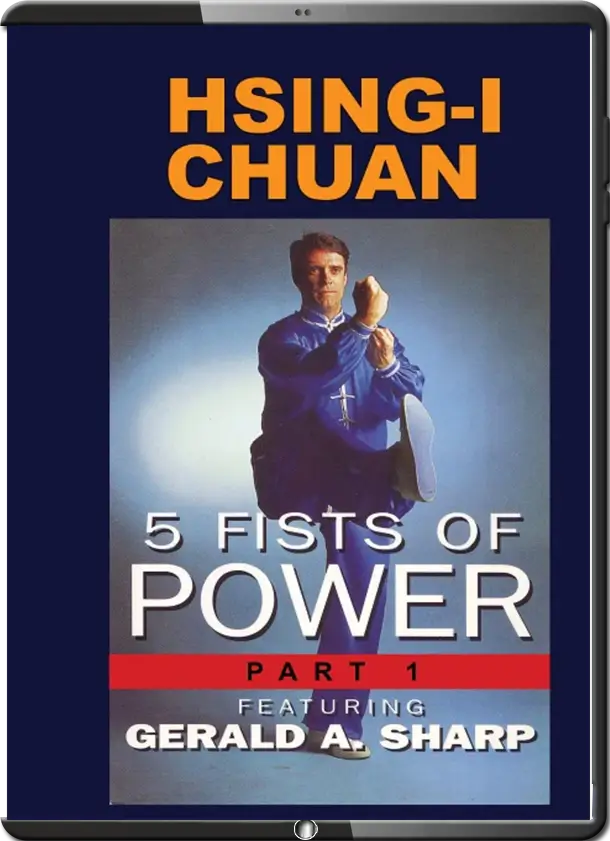 GERALD A. SHARP HSING I CHUAN FIVE FISTS OF POWER KUNG FU