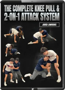 JARED LAWRENCE THE COMPLETE KNEE PULL & 2 ON 1 ATTACK SYSTEM