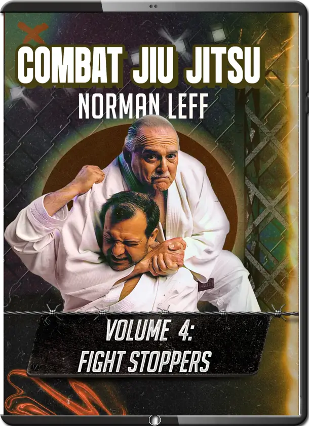 NORMAN LEFF – COMBAT JIU JITSU VOL.04 FIGHT STOPPERS