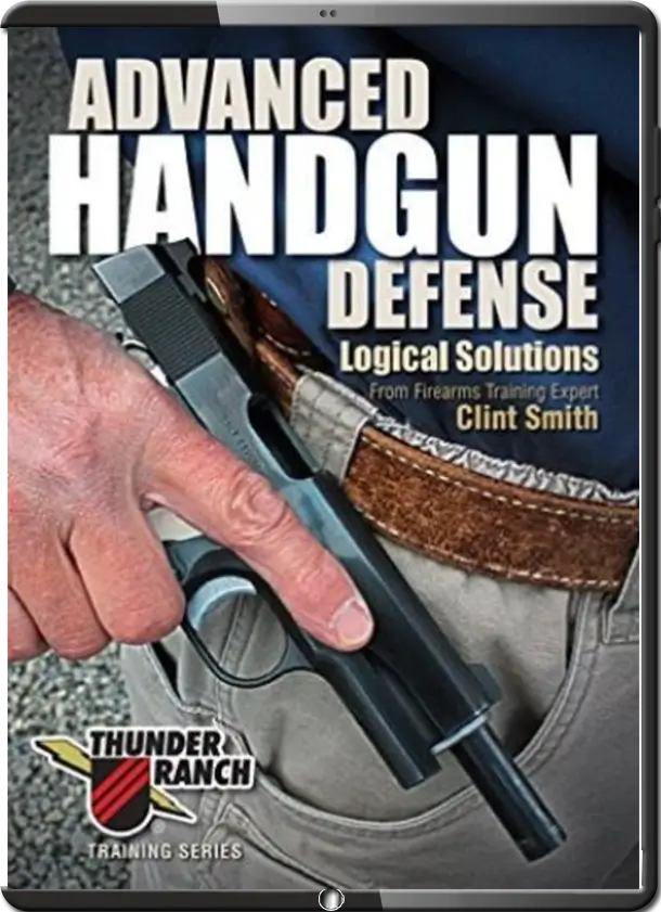 ADVANCED HANDGUN DEFENSE LOGICAL SOLUTIONS