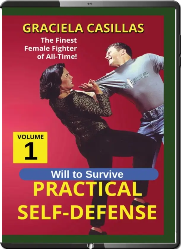 GRACIELA CASILLAS PRACTICAL WOMEN SELF DEFENSE VOL.01 WILL TO SURVIVE