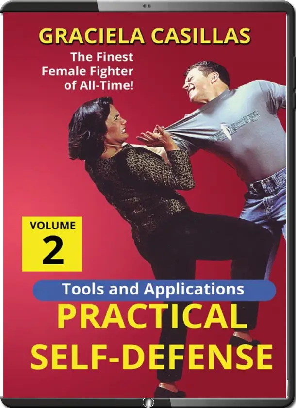 GRACIELA CASILLAS PRACTICAL WOMEN SELF DEFENSE VOL.02 TOOLS AND APPLICATIONS