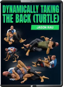 JASON RAU DYNAMICALLY TAKING THE BACK (TURTLE)