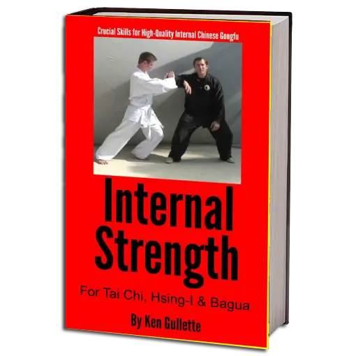 Internal Strength for Tai Chi, Ken Gullette