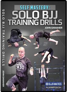JOHN DANAHER SELF MASTERY SOLO BJJ TRAINING DRILLS