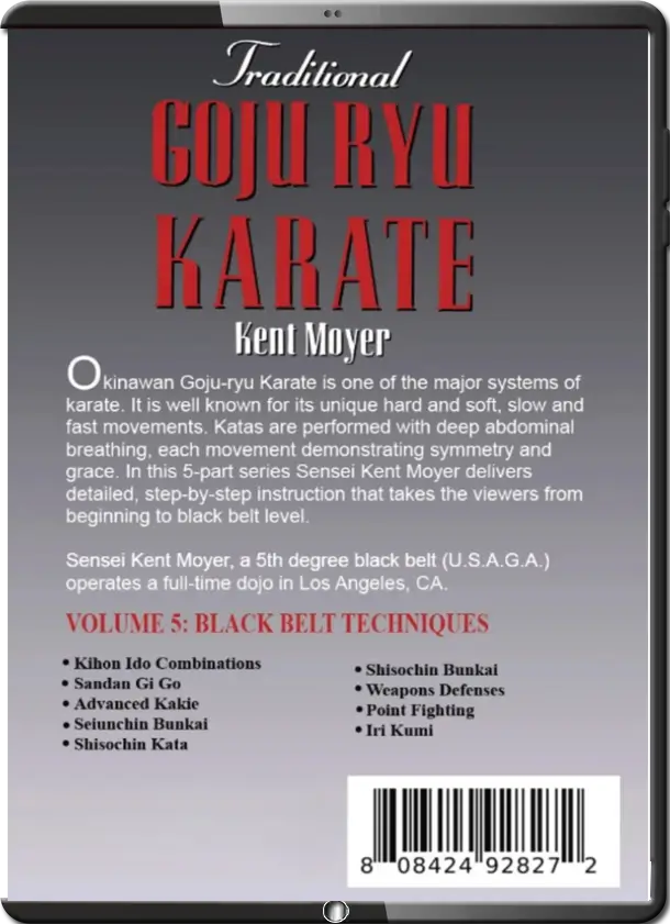 KENT MOYER TRADITIONAL GOJU RYU KARATE 5 BLACK BELT TECHNIQUES cover
