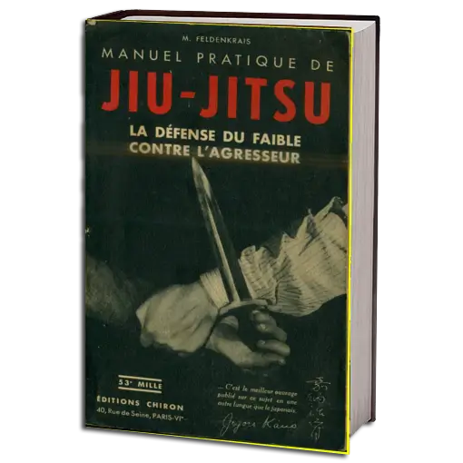 MOSHÉ FELDENKRAIS MANUEL PRATIQUE DE JIU JITSU PDF