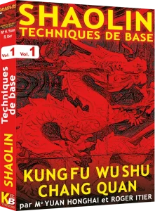 YUAN HONGHAI & ROGER ITIER SHAOLIN TECHNIQUES DE BASE VOL.01