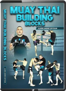 AJARN ANDRE ZEITOUN MUAY THAI BUILDING BLOCKS