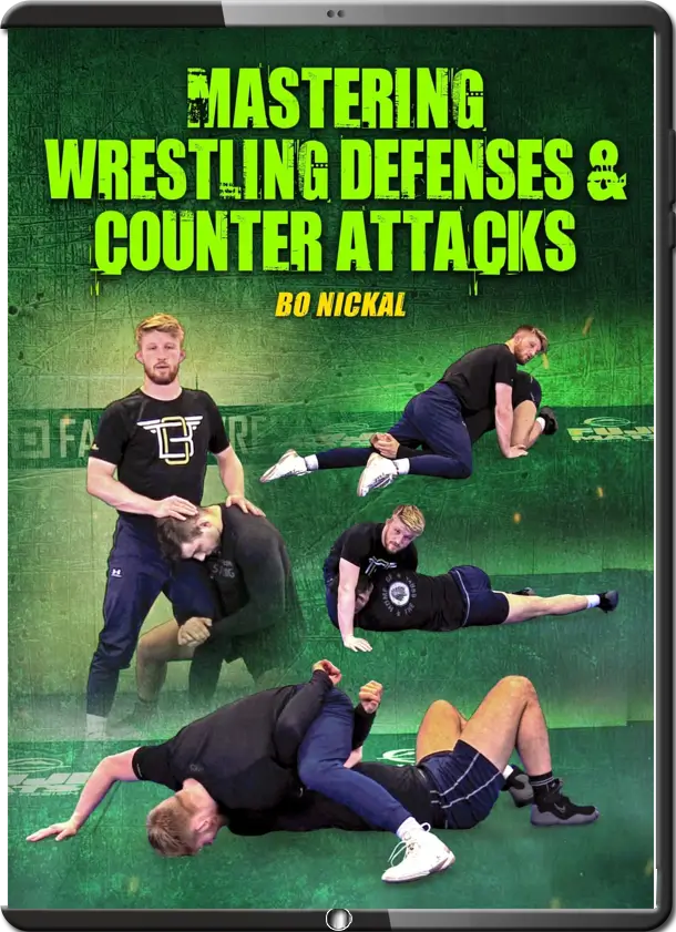 BO NICKAL MASTERING WRESTLING DEFENSES & COUNTERS