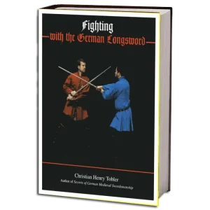 CHRISTIAN HENRY TOBLER FIGHTING WITH THE GERMAN LONGSWORD PDF