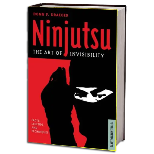 DONN F. DRAEGER NINJUTSU THE ART OF INVISIBILITY PDF