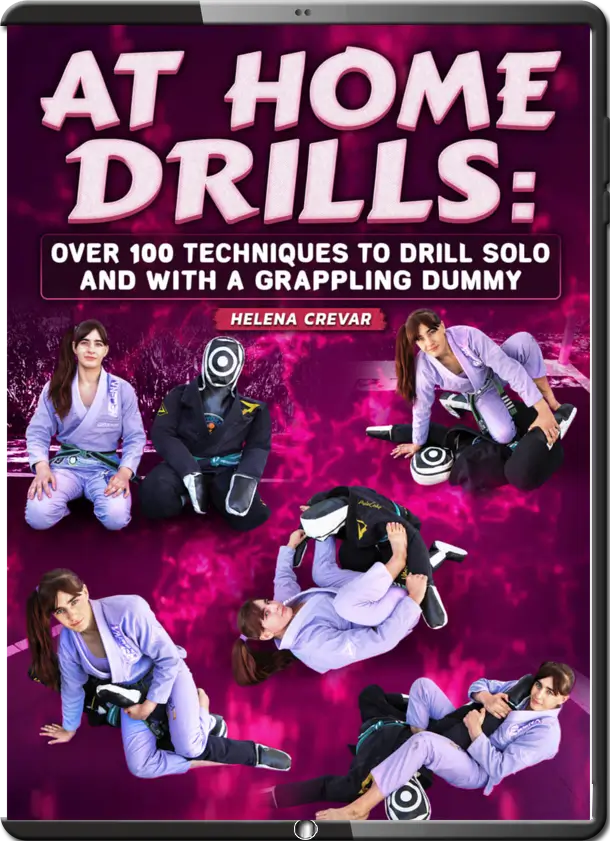 HELENA CREVAR AT HOME DRILLS OVER 100 TECHNIQUES TO DRILL SOLO AND WITH A GRAPPLING DUMMY