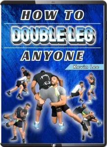 KEVIN LEE HOW T DOUBLE LEG ANYONE
