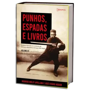 RODRIGO WOLFF APOLLONI & JOSÉ OTAVIO AGUIAR PUNHOS, ESPADAS E LIVROS PDF