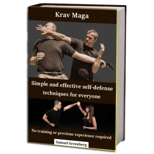 SAMUEL GREEBERG KRAV MAGA SIMPLE AND EFFECTIVE SELF DEFENSE TECHINIQUES FOR EVERYONE PDF