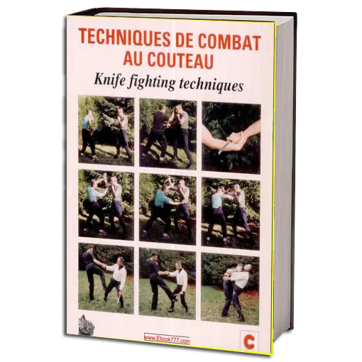 TECHNIQUES DE COMBAT AU COUTEAU KENIFE FIGHTING TECHNIQUES PDF