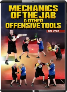 TIM WEBB MECHANICS OF THE JAB AND OTHER OFFENSIVE TOOLS
