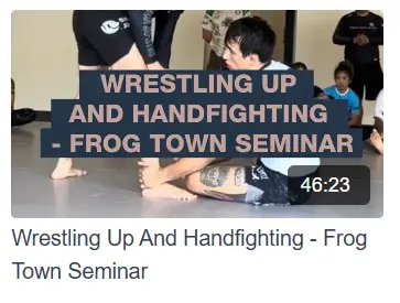 Frogtown Seminar Wrestling Up And Handfighting