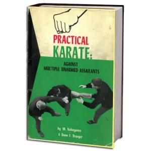 MASATOSHI NAKAYAMA & DONN F. DRAEGER PRACTICAL KARATE AGAINST MULTIPLE UNARMED ASSAILANTS VOL.03 PDF