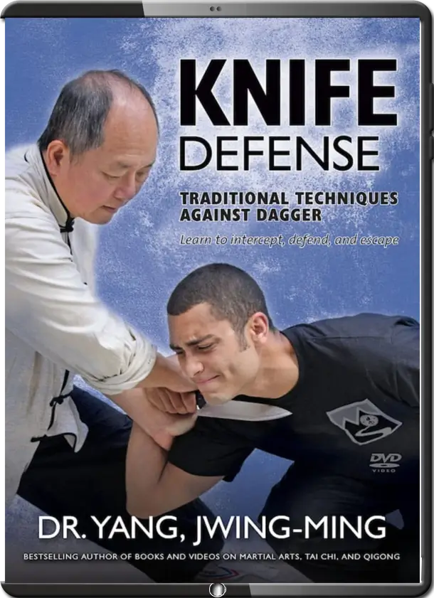 DR. YANG, JWING MING KNIFE DEFENSE TRADITIONAL TECHNIQUES AGAINST DAGGER