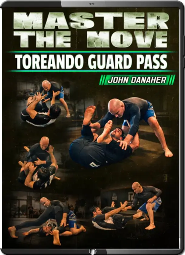 MASTER THE MOVE TOREANDO GUARD PASS BY JOHN DANAHER