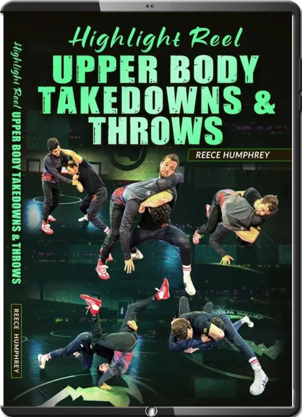REECE HUMPHREY HIGHLIGHT REEL UPPER BODY TAKEDOWNS AND THROWS