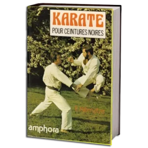 ROLAND HABERSETZER KARATE POUR CEINTURES NOIRES PDF